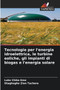 Tecnologie per l'energia idroelettrica, le turbine eoliche, gli impianti di biogas e l'energia solare by Luke Chika Eme - Paperback