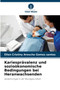 Kariespravalenz und soziookonomische Bedingungen bei Heranwachsenden by Ellen Cristiny Aroucha Gomes Santos - Paperback