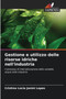 Gestione e utilizzo delle risorse idriche nell'industria by Cristina Lucia Janini Lopes - Paperback