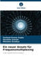 Ein neuer Ansatz fur Frequenzmultiplexing by Santosh Kumar Gupta - Paperback
