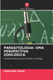 Parasitologia : Uma Perspectiva Zoologica by Omolade Okwa - Paperback