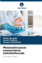 Minimalinvasive restaurative Zahnheilkunde by Pritee Bargaje - Paperback