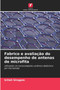 Fabrico e avaliacao do desempenho de antenas de microfita by Srilali Siragam - Paperback