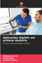 Aplicacoes digitais em protese dentaria by Shalaka Rao U - Paperback