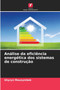 Analise da eficiencia energetica dos sistemas de construcao by Shyryn Mausymbek - Paperback Analise da eficiencia energetica dos sistemas de construcao by Shyryn Mausymbek - Paperback