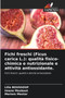 Fichi freschi (Ficus carica L.) : qualita fisico-chimica e nutrizionale e attivita antiossidante. by Lilia Boussouf - Paperback