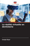 La realite virtuelle en dentisterie by Ivneet Kaur - Paperback