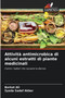 Attivita antimicrobica di alcuni estratti di piante medicinali by Barkat Ali - Paperback