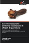Caratterizzazione dell'olio essenziale di chiodi di garofano by Yamina Kadri - Paperback