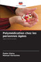 Polymedication chez les personnes agees by Pedro Vieira - Paperback
