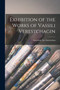Exhibition of the Works of Vassili Verestchagin by American Art Association - Paperback