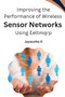 Improving the Performance of Wireless Sensor Networks Using Eeltmqrp by Jayasutha D - Paperback