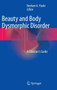 Beauty and Body Dysmorphic Disorder : A Clinician's Guide by Neelam A. Vashi - Hardback