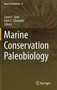 Marine Conservation Paleobiology : 47 by Carrie L. Tyler - Hardback