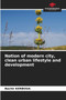Notion of modern city, clean urban lifestyle and development by Bachir Kerboua - Paperback