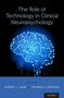 The Role of Technology in Clinical Neuropsychology by Robert L. Kane - Hardback