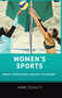 Women's Sports : What Everyone Needs to Know?? by Jaime Schultz - Hardback