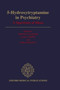 5-Hydroxytryptamine in Psychiatry : A Spectrum of Ideas by Merton Sandler - Hardback