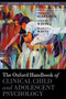 The Oxford Handbook of Clinical Child and Adolescent Psychology by Thomas H. Ollendick - Hardback