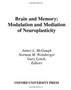 Brain and Memory : Modulation and Mediation of Neuroplasticity by James L. McGaugh - Hardback