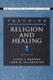 Teaching Religion and Healing by Linda L. Barnes - Paperback