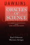 Oracles of Science : Celebrity Scientists versus God and Religion by Karl Giberson - Paperback