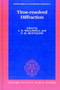 Time-resolved Diffraction : 2 by J.R Helliwell - Hardback