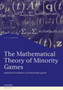 The Mathematical Theory of Minority Games : Statistical mechanics of interacting agents by A.C.C. Coolen - Hardback