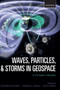 Waves, Particles, and Storms in Geospace : A Complex Interplay by Georgios Balasis - Hardback