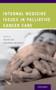 Internal Medicine Issues in Palliative Cancer Care by David Hui - Paperback