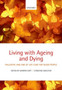 Living with Ageing and Dying : Palliative and End of Life Care for Older People by Merryn Gott - Paperback