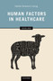 Human Factors in Healthcare : Level One by Debbie Rosenorn-Lanng - Paperback