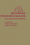 Atmospheric Chemical Compounds : Sources, Occurrence and Bioassay by T.E. Graedel - Hardback