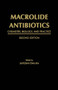 Macrolide Antibiotics : Chemistry, Biology, and Practice by Satoshi Omura - Hardback