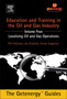 Education and Training for the Oil and Gas Industry : Localising Oil and Gas Operations by Phil Andrews - Hardback