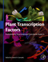 Plant Transcription Factors : Evolutionary, Structural and Functional Aspects by Daniel H Gonzalez - Hardback
