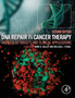 DNA Repair in Cancer Therapy : Molecular Targets and Clinical Applications by Mark R. Kelley - Hardback