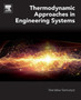 Thermodynamic Approaches in Engineering Systems by Stanislaw Sieniutycz - Paperback