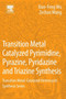 Transition Metal Catalyzed Pyrimidine, Pyrazine, Pyridazine and Triazine Synthesis : Transition Metal-Catalyzed Heterocycle Synthesis Series by Xiao-Feng Universitat Rostock Germany and Zhejiang Sci-Tech University - Paperback