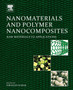 Nanomaterials and Polymer Nanocomposites : Raw Materials to Applications by Niranjan Karak - Paperback