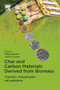 Char and Carbon Materials Derived from Biomass : Production, Characterization and Applications by Mejdi Jeguirim - Paperback