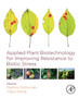 Applied Plant Biotechnology for Improving Resistance to Biotic Stress by Palmiro Lecce Italy) Poltronieri - Paperback