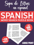 Spanish Word Search Large Print : Spanish Word Search Puzzle Book for Adults With Solutions - 120 Extra Large Print Word Search in Spanish for Adults and Seniors - Sopa de Letras en Espanol (sopa de l by See21 - Paperback