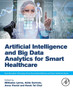 Artificial Intelligence and Big Data Analytics for Smart Healthcare by Miltiadis Lytras - Paperback