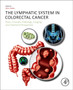 The Lymphatic System in Colorectal Cancer : Basic Concepts, Pathology, Imaging, and Treatment Perspectives by Wim Ceelen - Paperback