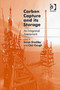 Carbon Capture and its Storage : An Integrated Assessment by Clair Gough - Hardback
