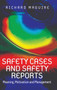 Safety Cases and Safety Reports : Meaning, Motivation and Management by Richard Maguire - Hardback