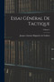 Essai General De Tactique; Volume 1 by Jacques Antoine Hippolyte de Guibert - Paperback