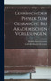 Lehrbuch der Physik zum Gebrauche bei akademischen Vorlesungen. by Hendrik Antoon Lorentz - Hardback