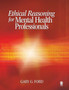 Ethical Reasoning for Mental Health Professionals by Gary G. Ford - Hardback